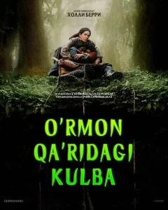 O'rmon qa'ridagi kulba / Yo'qotilgan joy Uzbek tilida Ujas kino O'zbekcha 2024 tarjima kino HD skachat