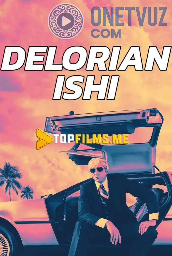 Delorian ishi Uzbek tilida (2018) Premyera Tarjima kino HD sifatda yuklab olish Skachat