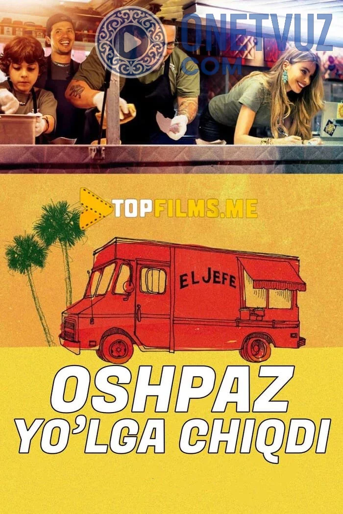 Oshpaz yo'lga chiqdi Uzbek tilida (2014) Premyera Tarjima kino HD sifatda yuklab olish Skachat