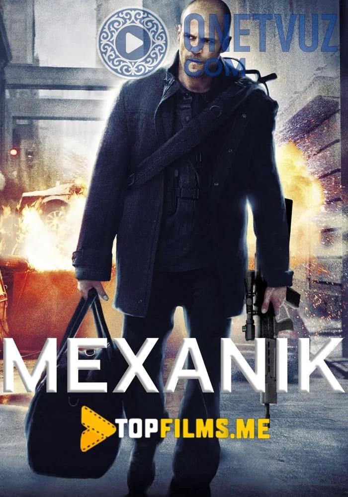Mexanik 1 Uzbek tilida (2010) Premyera Tarjima kino HD sifatda yuklab olish Skachat