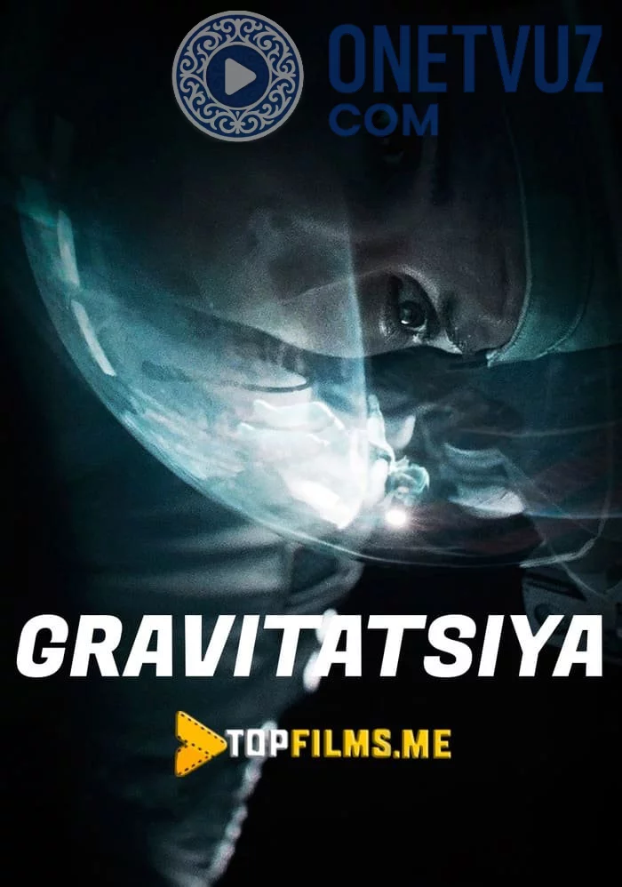 Gravitatsiya / Tebranish Uzbek tilida (2013) Premyera Tarjima kino HD sifatda yuklab olish Skachat