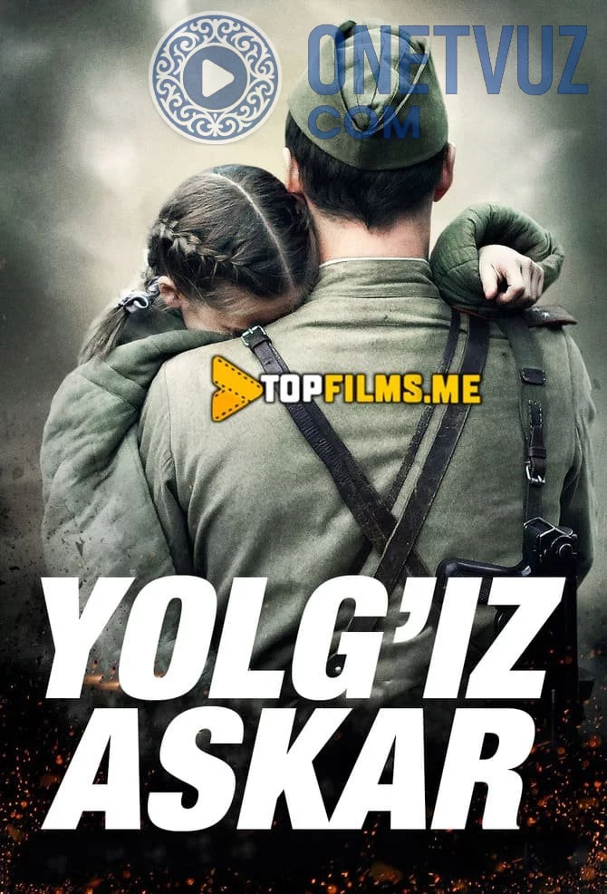 Yolg'iz askar Uzbek tilida (2015) Premyera Tarjima kino HD sifatda yuklab olish Skachat