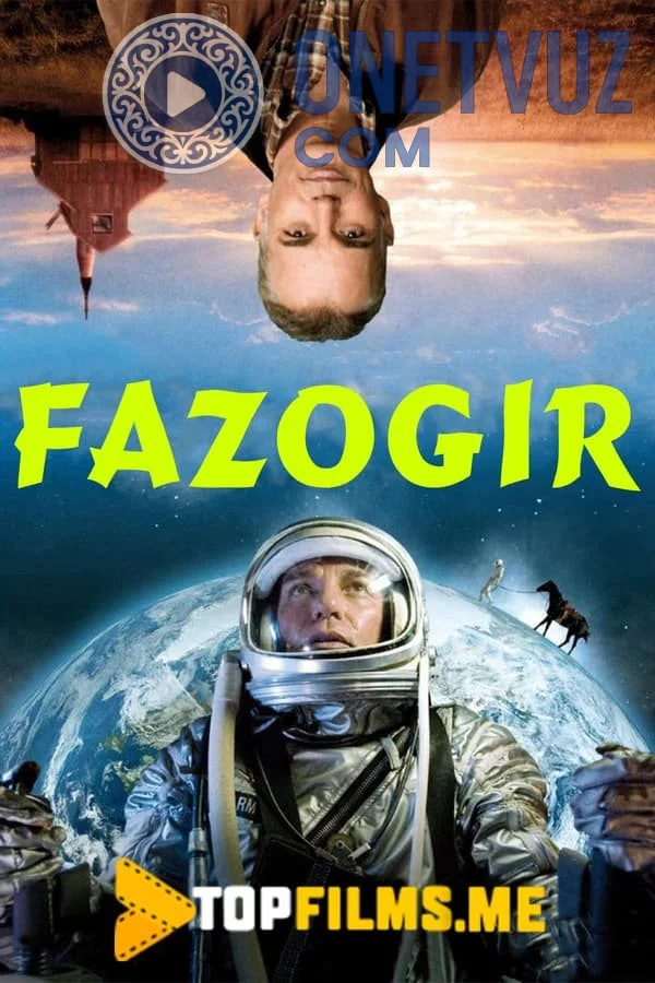 Fazogir / Astronavt fermer Uzbek tilida (2006) Premyera Tarjima kino HD sifatda yuklab olish Skachat
