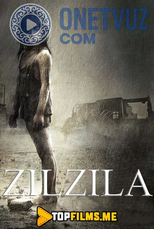 Zilzila Uzbek tilida (2010) Premyera Tarjima kino FHD sifatda yuklab olish kochirish