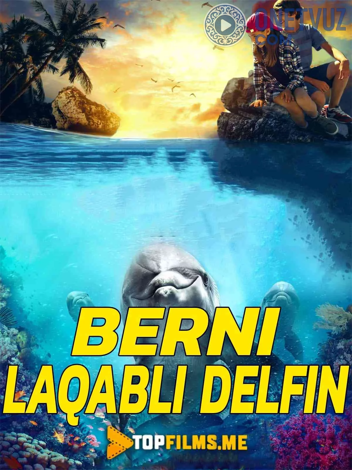 Berni laqalbli delfin Uzbek tilida (2018) Premyera Tarjima kino HD sifatda yuklab olish kochirish
