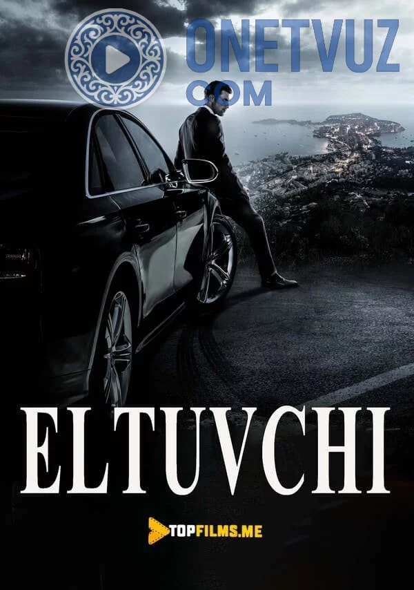 Eltuvchi Uzbek tilida (2015) Premyera Tarjima kino HD sifatda yuklab olish kochirish