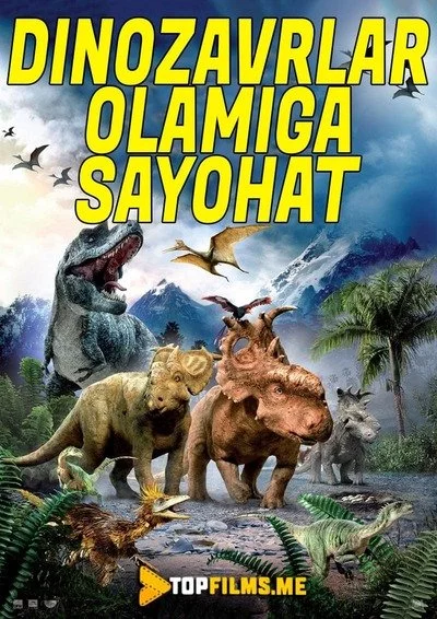 Dinozavrlar olamiga sayohat Uzbek tilida (2013) Premyera Tarjima kino HD sifatda yuklab olish kochirish