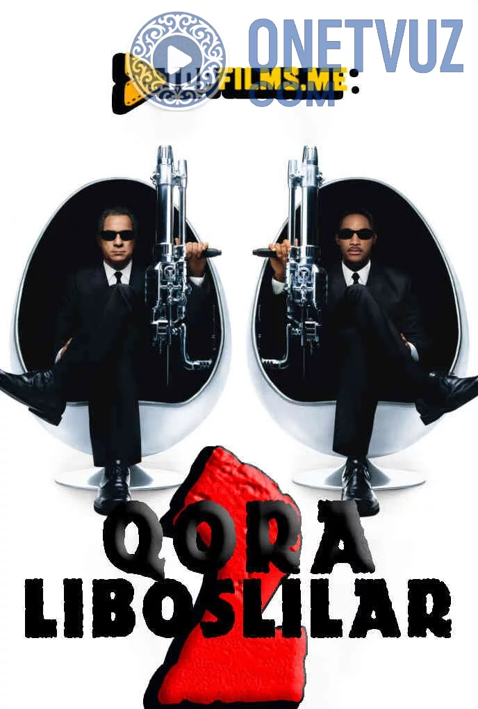 Qora Libosli Odamlar 2 / Qora kiyimli 2 Uzbek tilida (2002) Premyera Tarjima kino HD sifatda yuklab olish kochirish