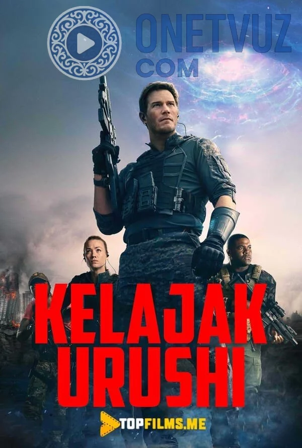 Kelajak urushi / Kelajak jangi / Kelajak uchun Jang Uzbek tilida (2021) Premyera Tarjima kino HD sifatda yuklab olish kochirish