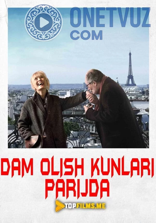 Dam olish kunlari parijda Uzbek tilida (2013) Premyera Tarjima kino HD sifatda yuklab olish kochirish