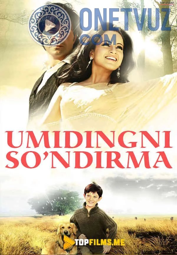 Umidingni so'ndirma Uzbek tilida (2009) Premyera Tarjima kino HD sifatda yuklab olish kochirish