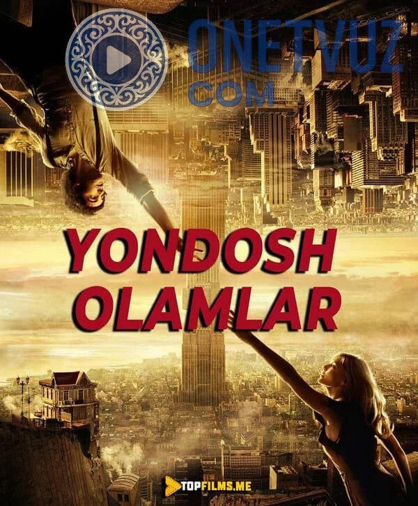 Yondosh olamlar Uzbek tilida (2011) Premyera Tarjima kino HD sifatda yuklab olish kochirish